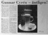Pressklipp, utställningen; Gunnar Cyrén - Glas, silver, stål och plast, Det bästa under 30 år.